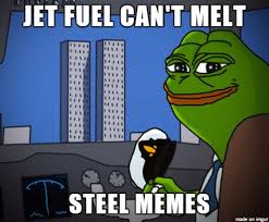 jet fuel can t melt steel beams memes