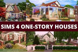 17 Sims 4 One Story Houses Turnkey