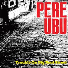 Pere Ubu Discography