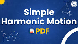 Simple Harmonic Motion Notes Pdf