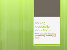 Ppt Solving Quadratic Equations