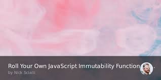 roll your own javascript immutability