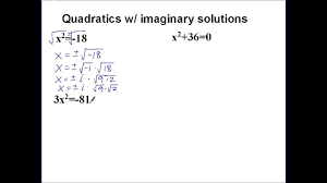 Solving Quadratics With Imaginary