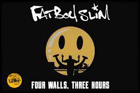 Fatboy Slim Four Walls Three Hours