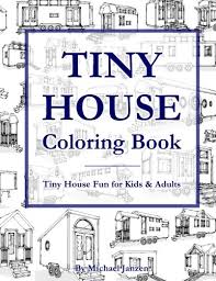 Tiny House Coloring Book Tiny House