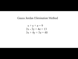 Gauss Jordan Elimination Method X Y Z 9