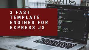 3 fast template engines for express js