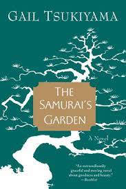 The Samurai S Garden By Gail Tsukiyama