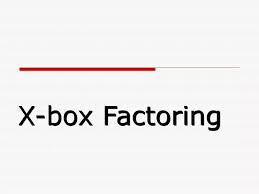 X Box Factoring Powerpoint Presentation