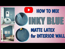 How To Mix Inky Blue Matte Latex Paint