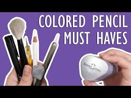 Must Have Tools For Colored Pencil
