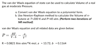 Solved The Van Der Waals Equation Of