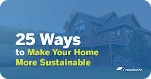 25 Ways To Make Your Home Sustainable