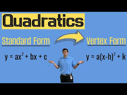 Quadratics Standard Form To Vertex