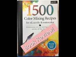 Review 1500 Color Mixing Recipes For