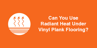 Radiant Heat Under Vinyl Plank Flooring