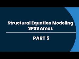 Structural Equation Modeling Using Spss