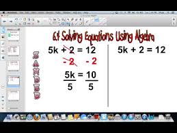 6 4 Solving Equations Using Algebra