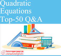 Quadratic Equations Top 50 Q A