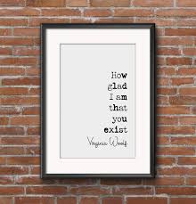 Virginia Woolf Quote Print How Glad I