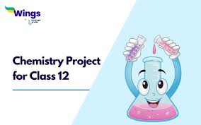 Chemistry Project Ideas For Class 12