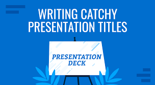 Writing Catchy Presentation Titles