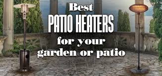 Best Patio Heaters For Your Garden Or