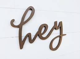 Hey Sign Hey Word Cutout For Entryway