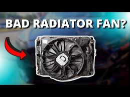symptoms of a bad radiator fan you