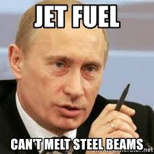 jet fuel can t melt steel beams putin