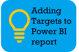 Adding Targets In Power Bi Report
