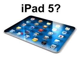 Rumors On Apple Ipad 5 And Ipad Mini 2