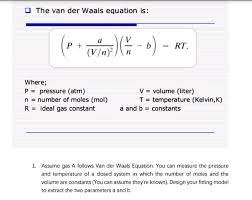 Solved The Van Der Waals Equation Is