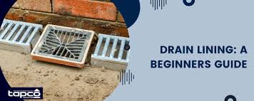 Drain Lining A Beginners Guide
