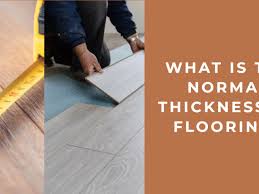 Normal Thickness Of Flooring