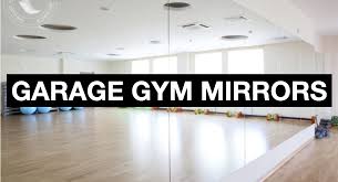 Garage Gym Mirrors For Your Home Gym