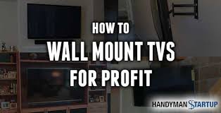 How To Make Money Wall Mounting Tvs