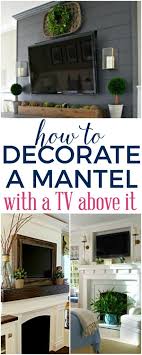 Decorating A Mantel With A Tv Above