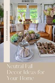 Neutral Fall Decor Ideas For A Warm And