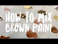 How To Make Brown Paint Mix Brown Like