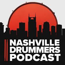 Listen To Nashville Drummers Podcast