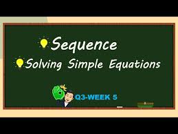 Sequence Simple Equations Math 5 Q3