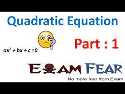 Maths Quadratic Equation Part 1