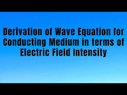 Wave Equation For Conducting Medium