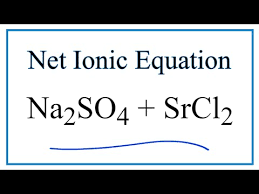 Na2so4 Srcl2 Nacl Srso4