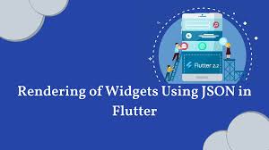 rendering widgets using json in flutter