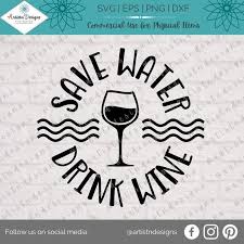 Save Water Drink Wine Svg Wine Sayings