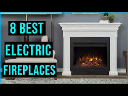 Top 8 Best Electric Fireplace Of 2022