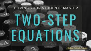 Students Master Two Step Equations