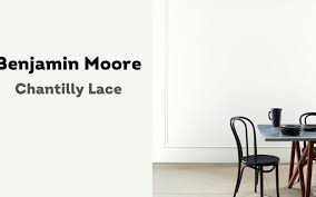 Is Benjamin Moore Chantilly Lace A Good